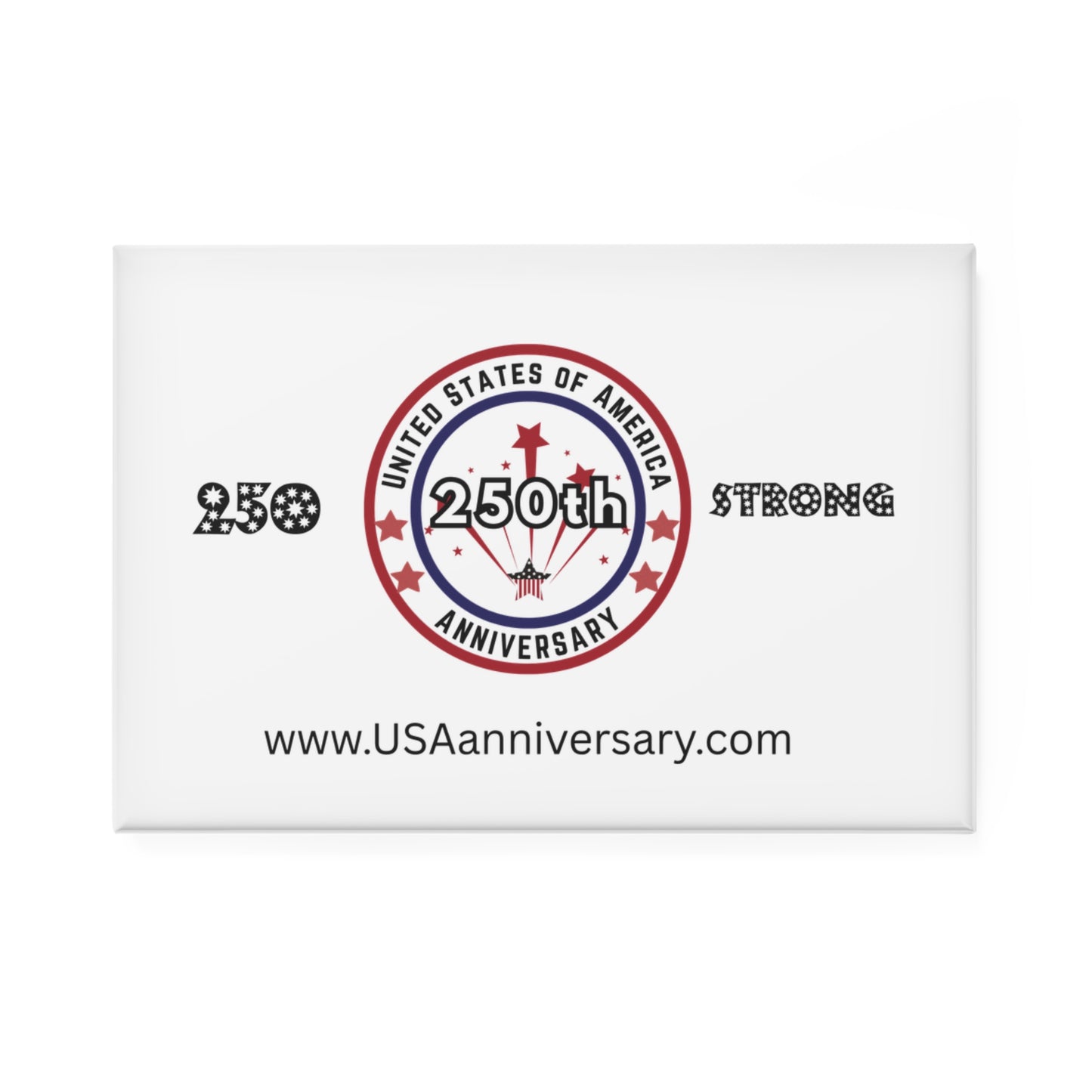 250 STRONG USA Anniversary Button Magnet, Rectangle (10 pcs)