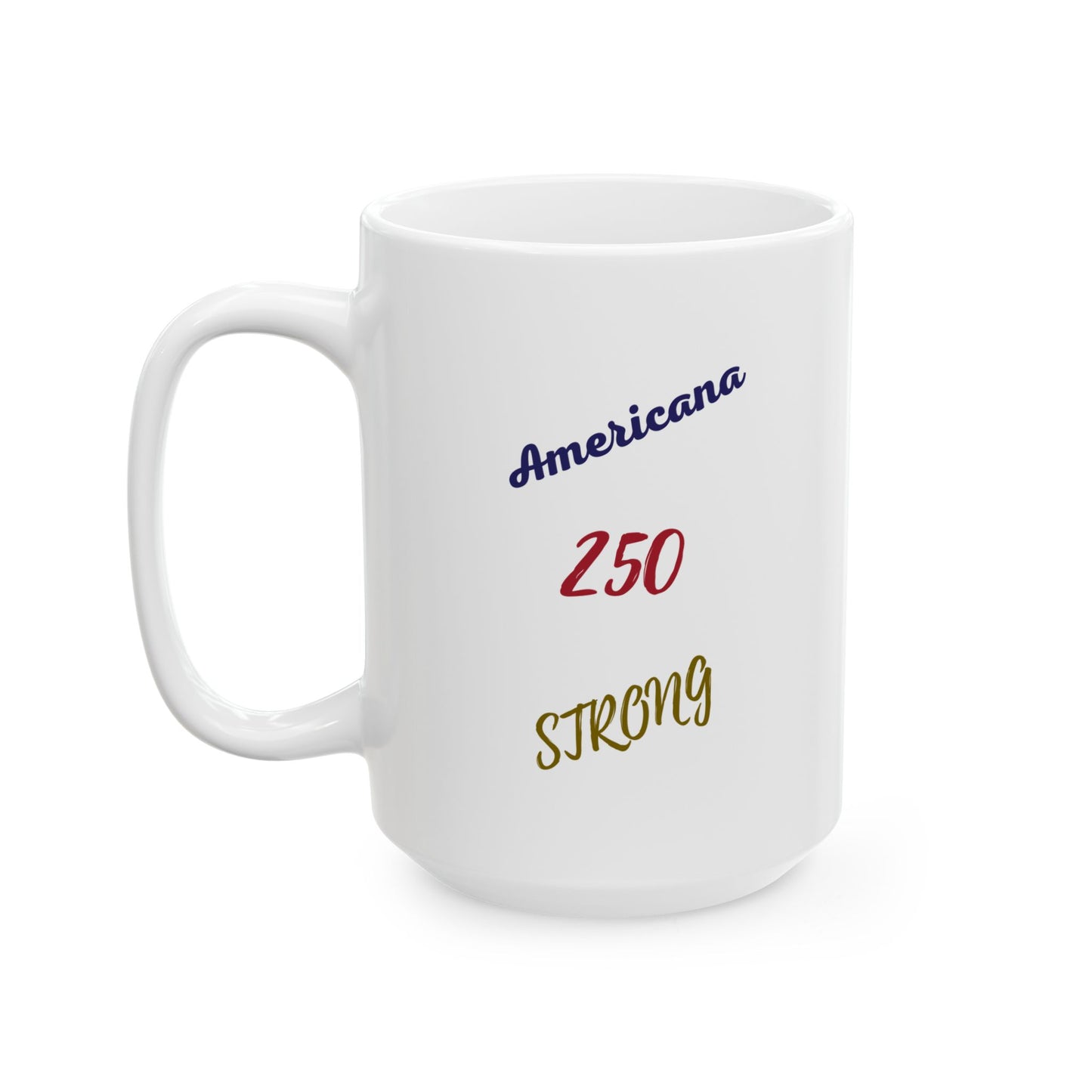 Americana 250 STRONG Coffee Mug, (11oz, 15oz)