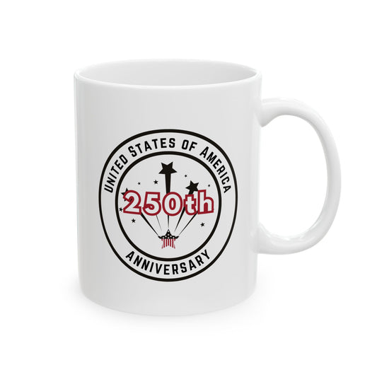 Happy 250 Anniversary  America Mug - 11oz